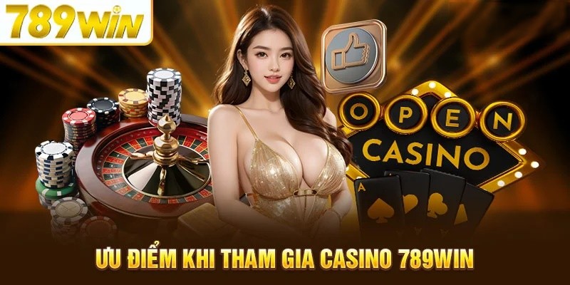 Tham gia tài xỉu tại casino 789Win nhận về vô vàn lợi ích