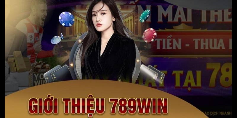 Đôi nét về 789Win