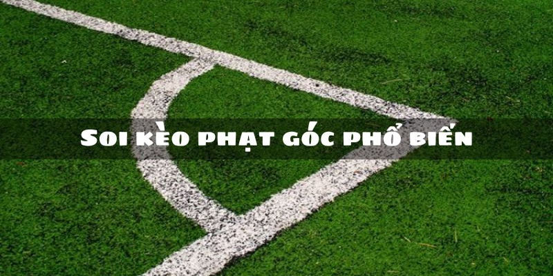 Chia sẻ các mẹo giúp bet thủ mang về thắng lợi khi chơi cược Corners